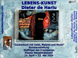 LEBENS-Kunst von Dieter de Harju von 20.04.–12.05.2024 im Kloster Benediktbeuern