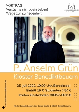 Poster für Vortrag Pater Anselm Grün "Versäume nicht dein Leben" am 25.7.2022 im Kloster Benediktbeuern